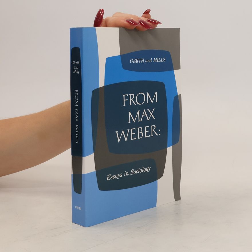 Max Weber From Max Weber: Essays in Sociology