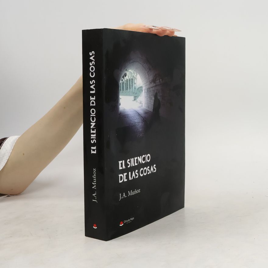 J. A. Muñoz Lima El silencio de las cosas