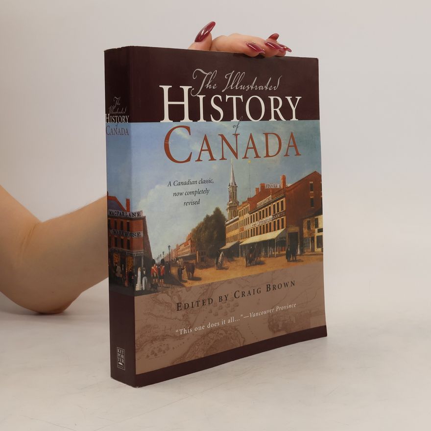 Craig Brown The Illustrated History of Canada