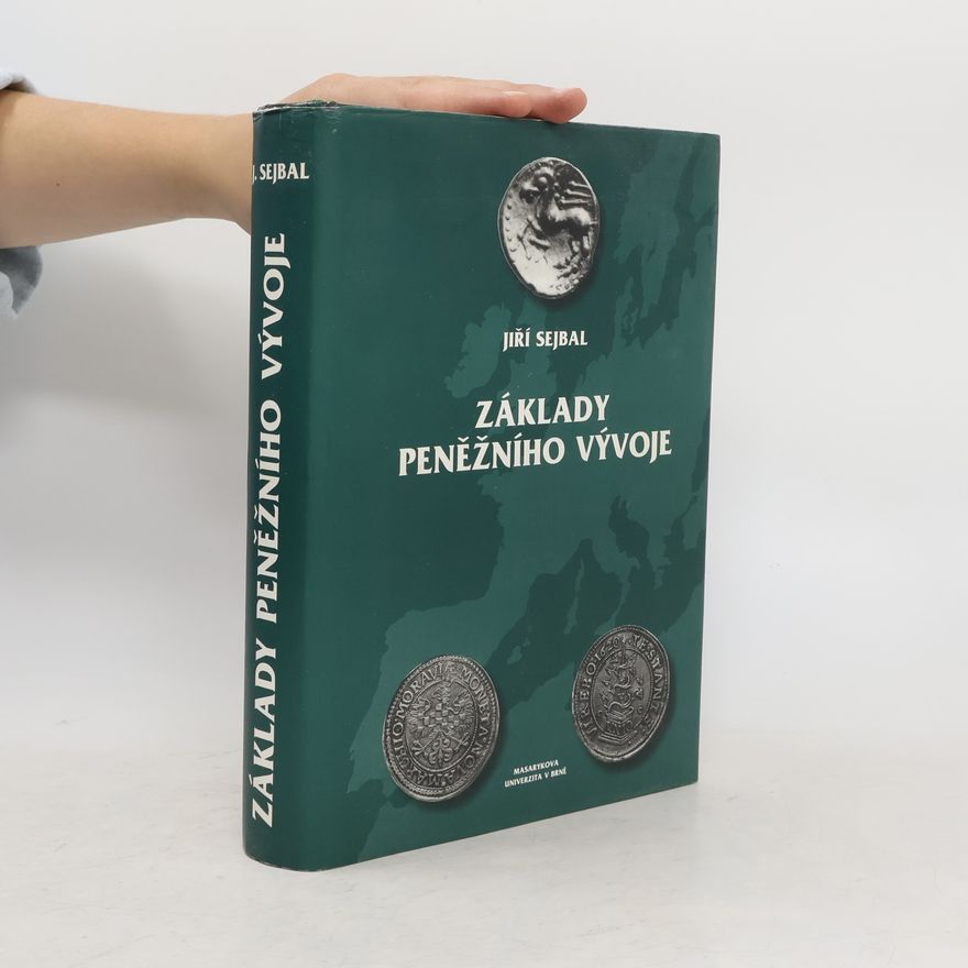 Jiří Sejbal Základy peněžního vývoje