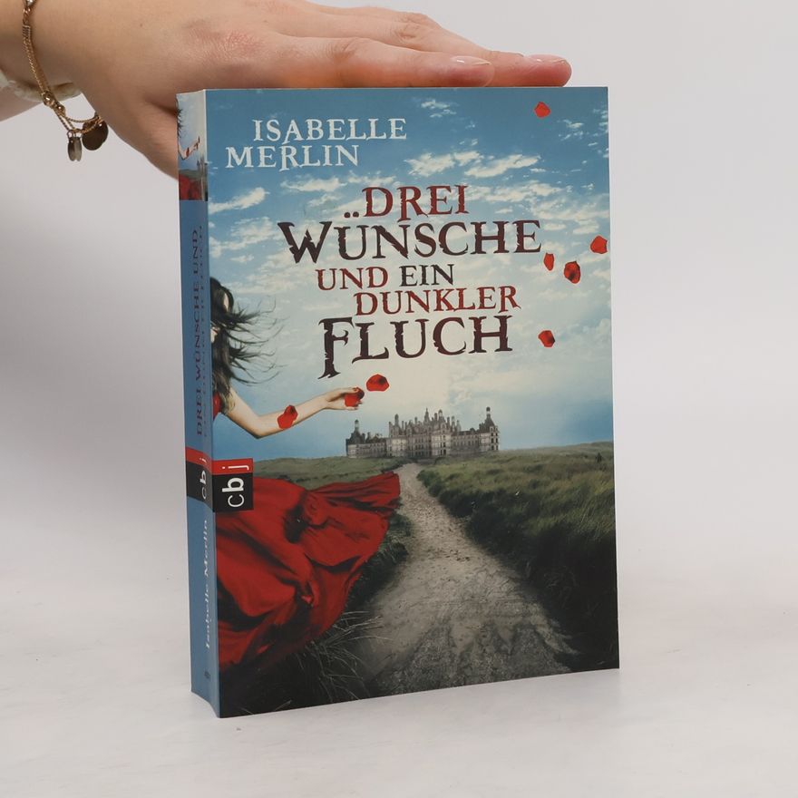 Isabelle Merlin Drei Wünsche und ein dunkler Fluch