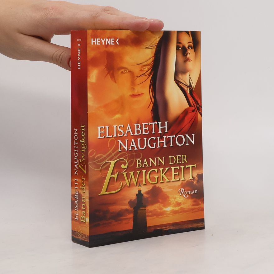 Elisabeth Naughton Bann der Ewigkeit