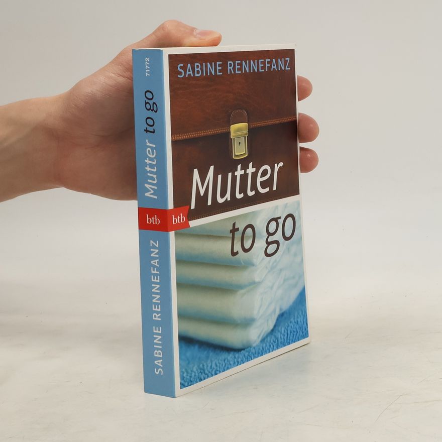 Sabine Rennefanz Mutter to go
