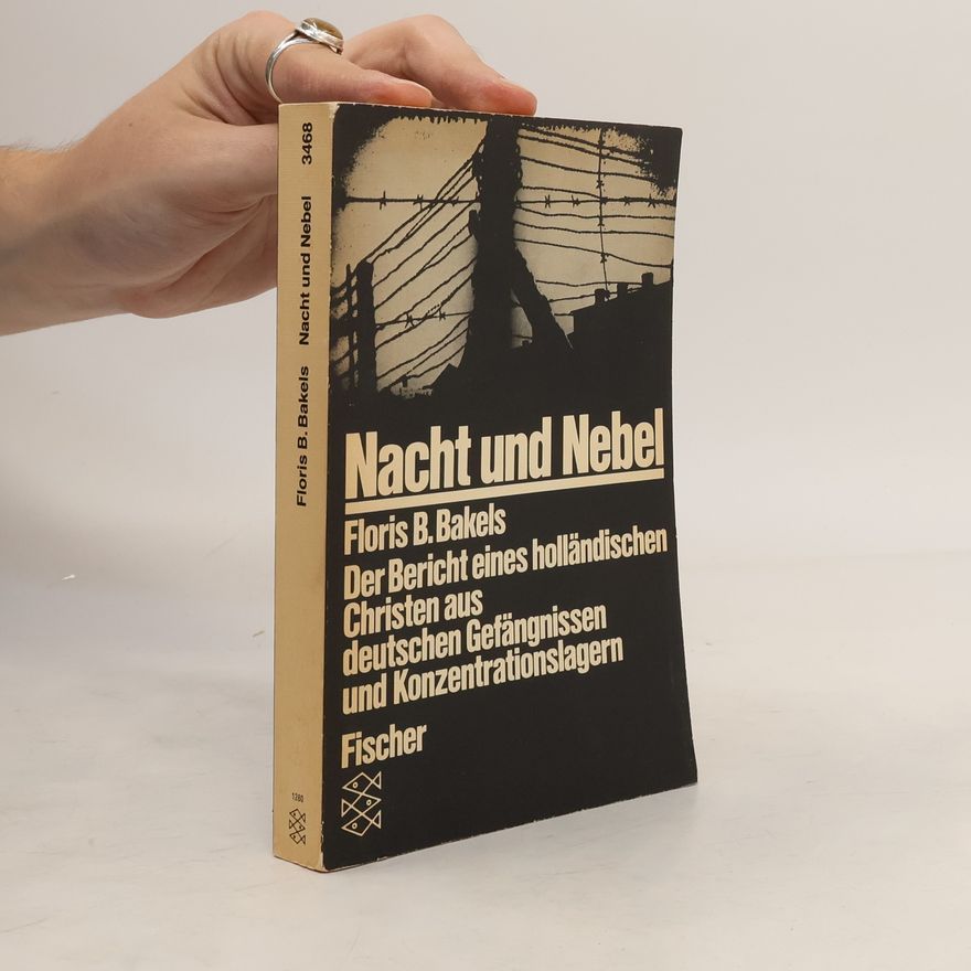 Floris B. Bakels Nacht und Nebel