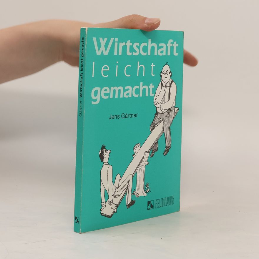 Jens Gärtner Wirtschaft leicht gemacht