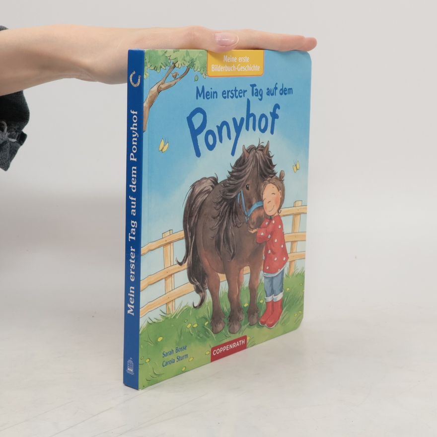 Sarah Bosse Mein erster Tag auf dem Ponyhof