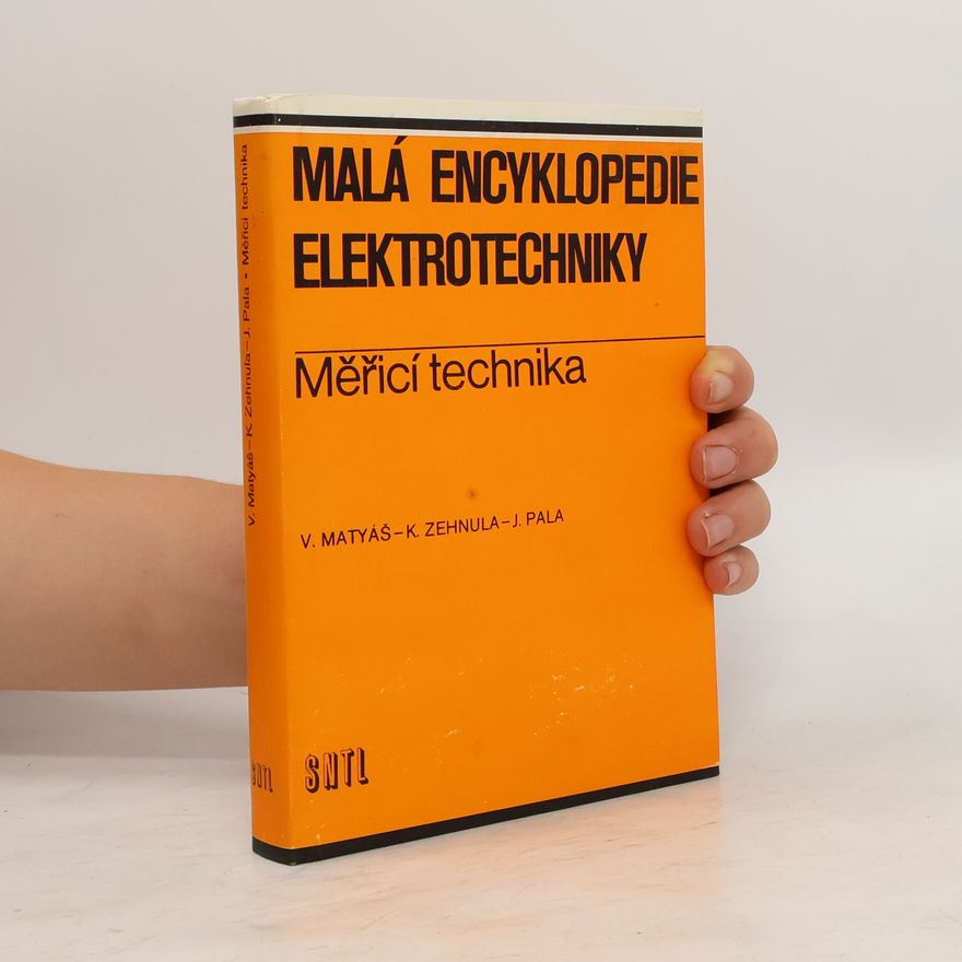 Jiří Pala Malá encyklopedie elektrotechniky. Meřicí technika