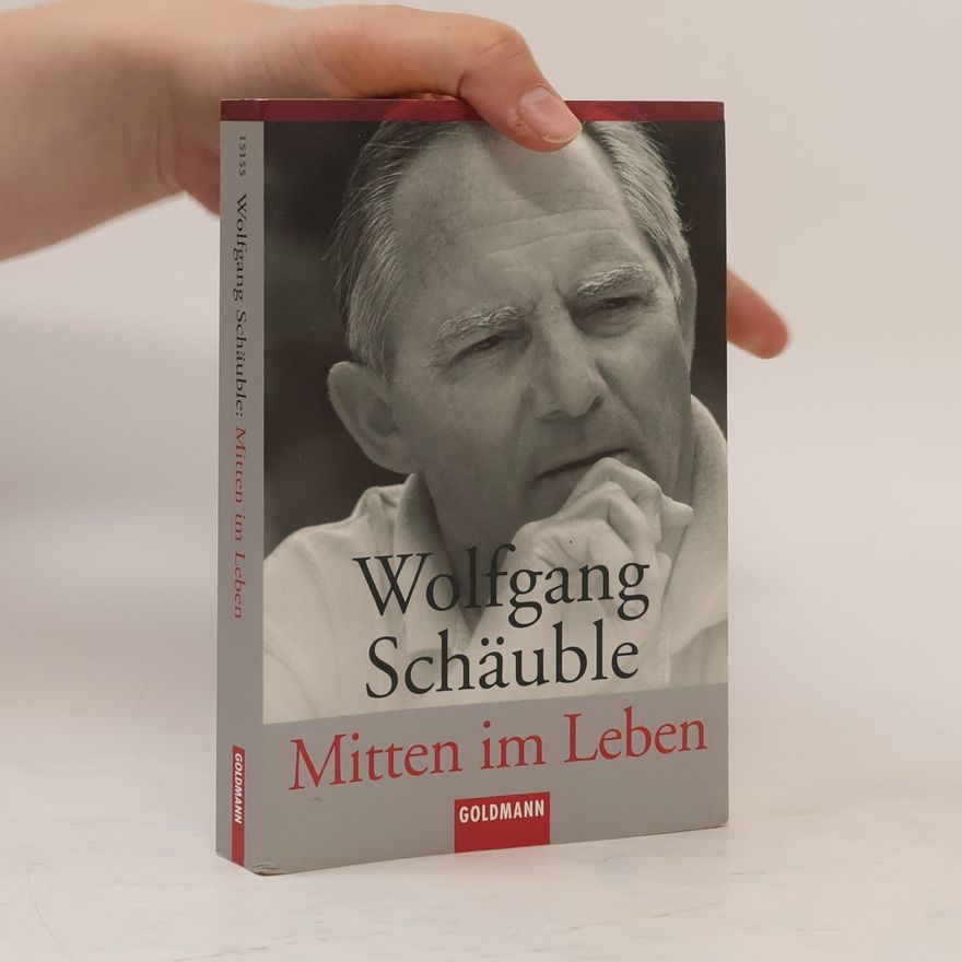 Wolfgang Schäuble Mitten im Leben