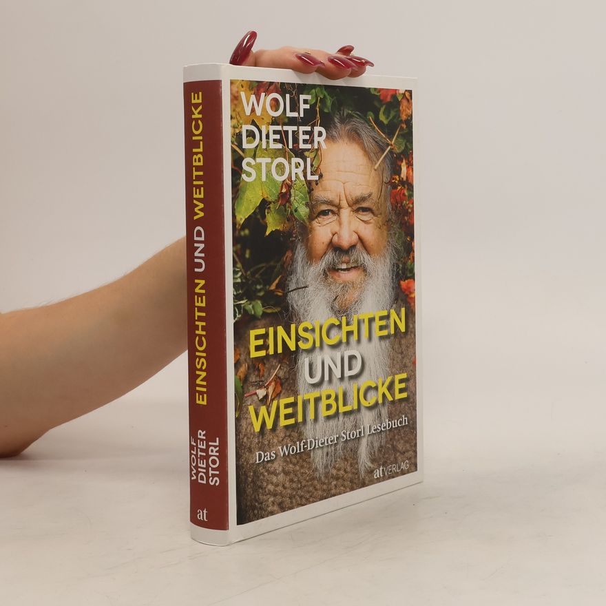 Wolf Dieter Storl Einsichten und Weitblicke