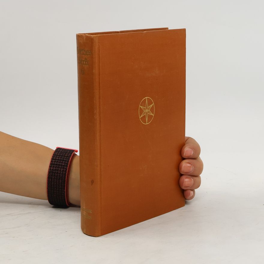 Johann Wolfgang von Goethe Goethes Werke in sechs Bänden. Sechster Band