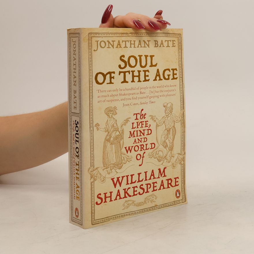 Jonathan Bate Soul of the Age