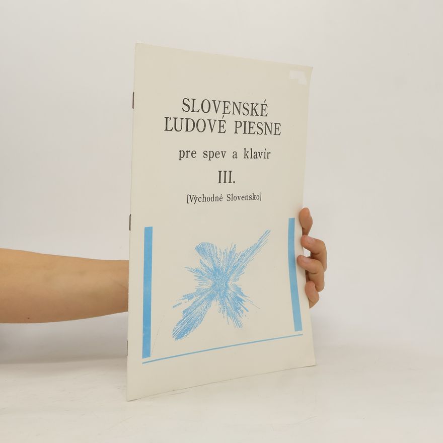 Various authors Slovenské ľudové piesne pre spev a klavír III.