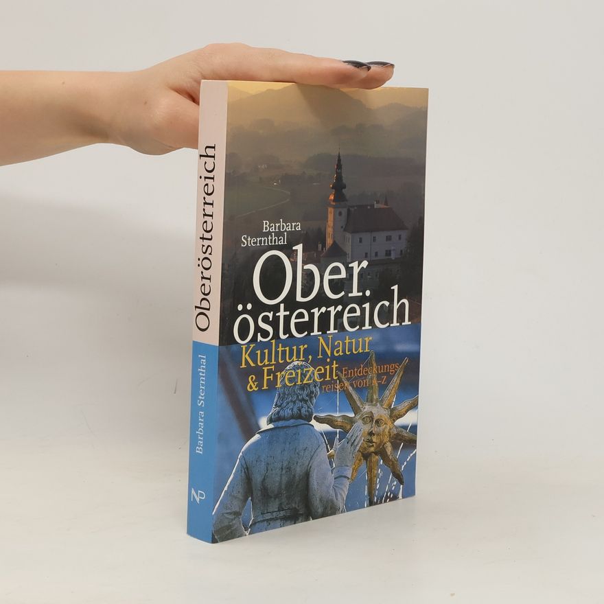 Barbara Sternthal Oberösterreich: Kultur, Natur & Freizeit