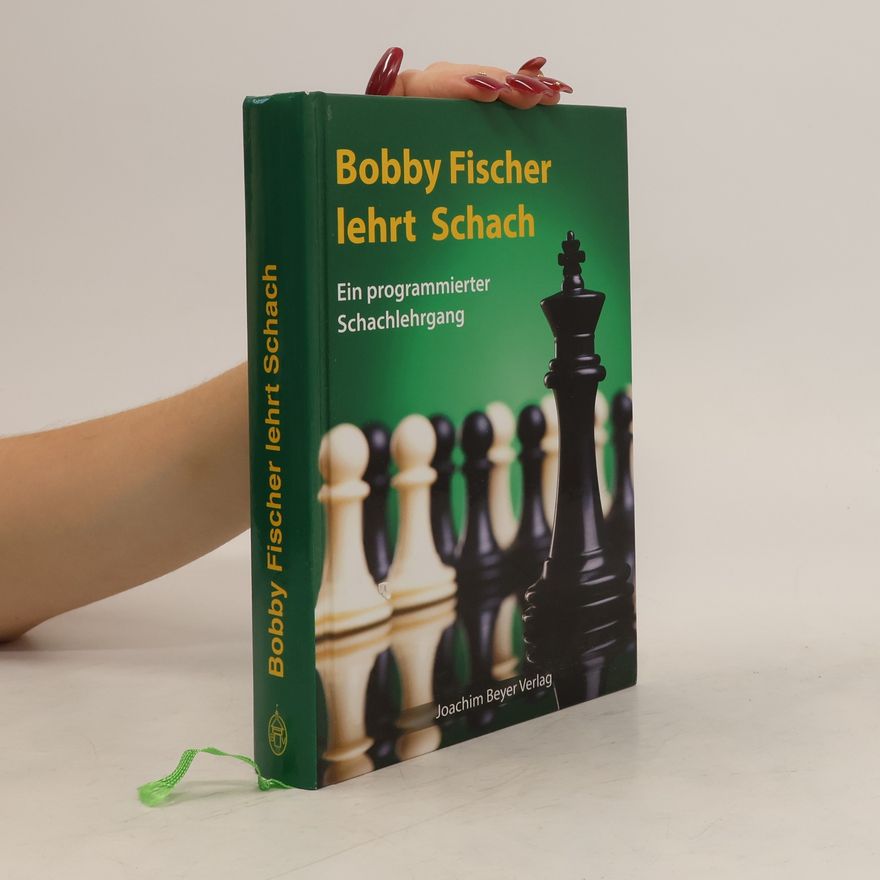 Bobby Fischer Bobby Fischer lehrt Schach