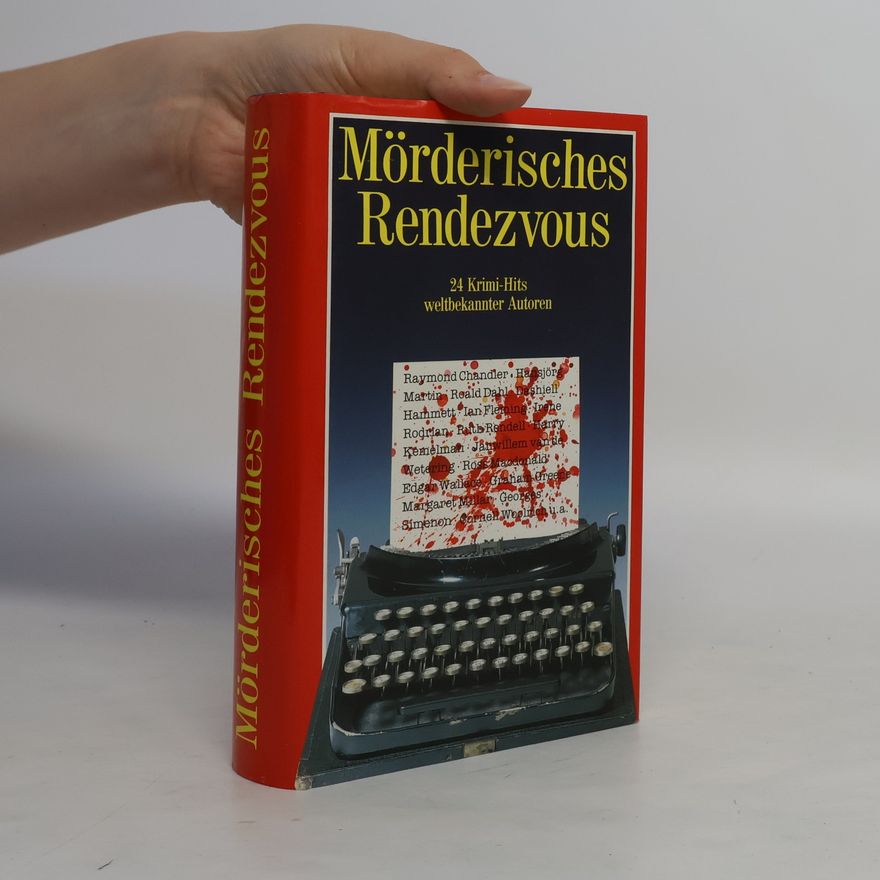 Kolektiv autorů Mörderisches Rendezvous. 24 Krimi-Hits weltbekannter Autoren