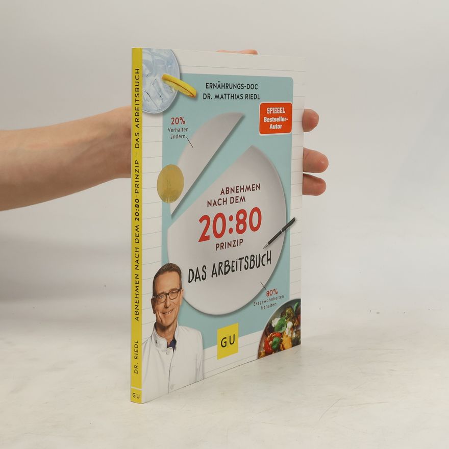 Matthias Riedl Abnehmen nach dem 20:80-Prinzip - Das Arbeitsbuch