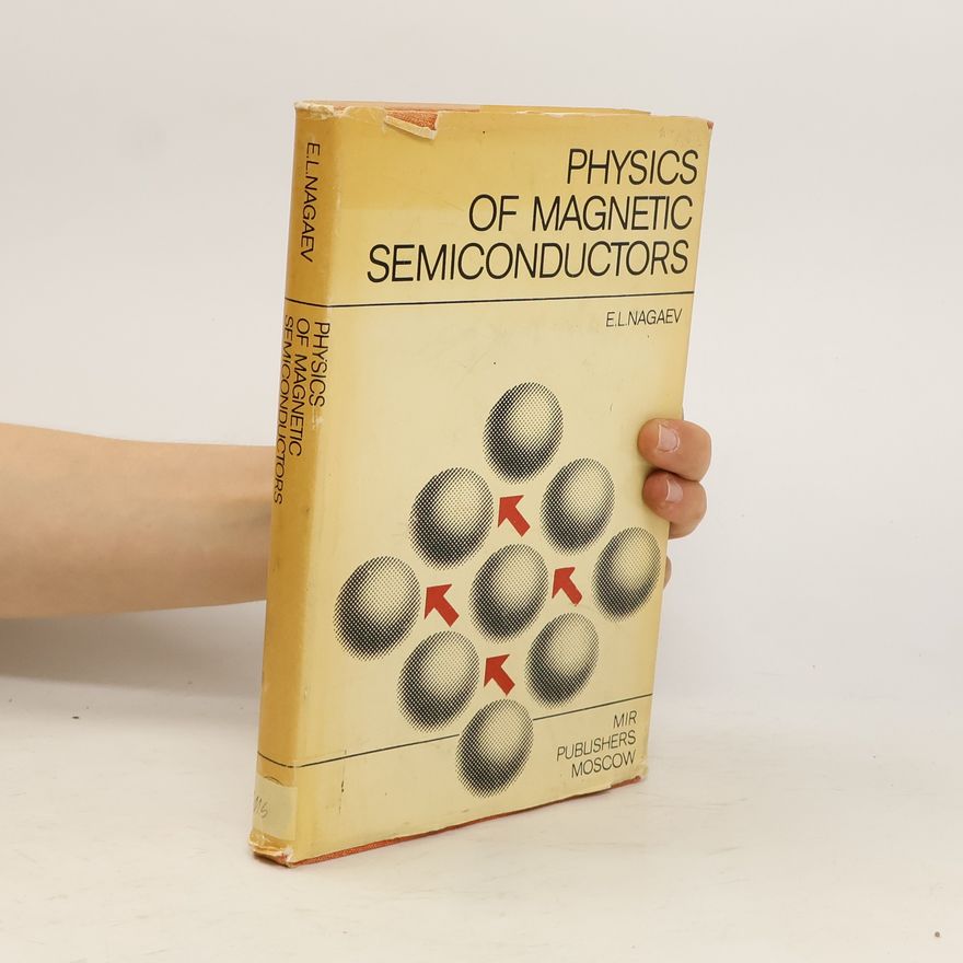 E. L. Nagaev Physics of Magnetic Semiconductors
