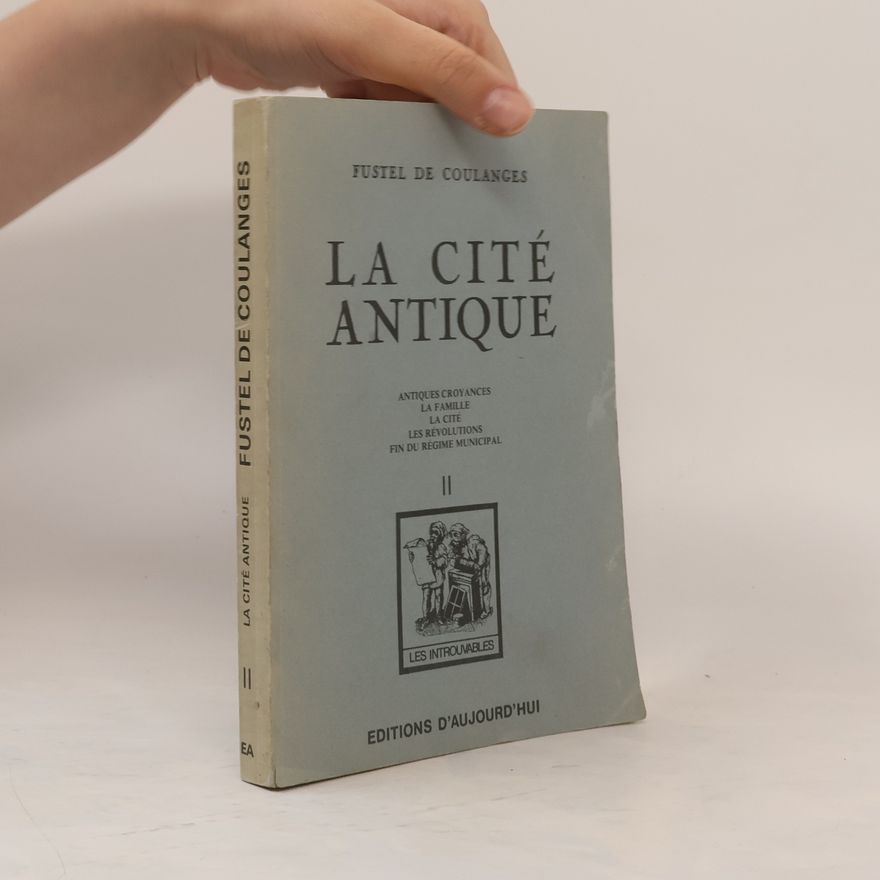 De Coulanges Fustel De Coulanges La Cité Antique II