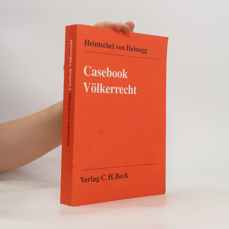 Wolff Heintschel von Heinegg Casebook Völkerrecht