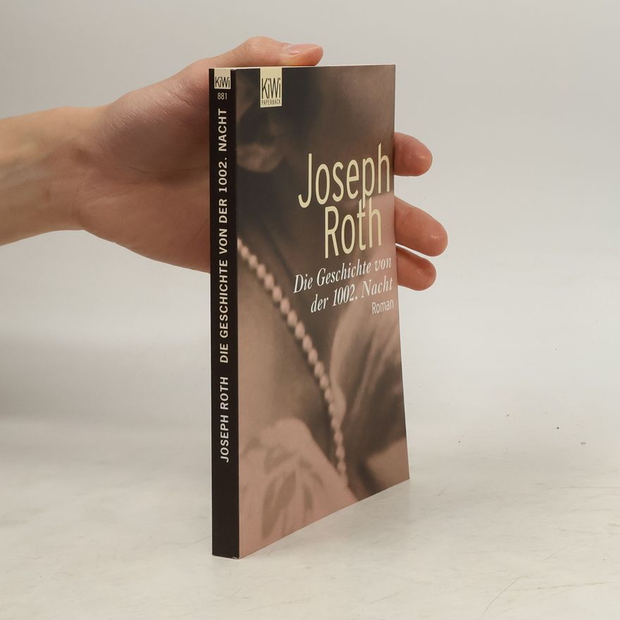 Joseph Roth Die Geschichte von der 1002. Nacht
