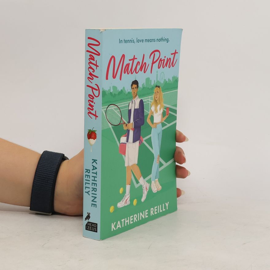 Reilly Katherine Match Point: an enemies to lovers tennis romance perfect for fans of Wimbledon