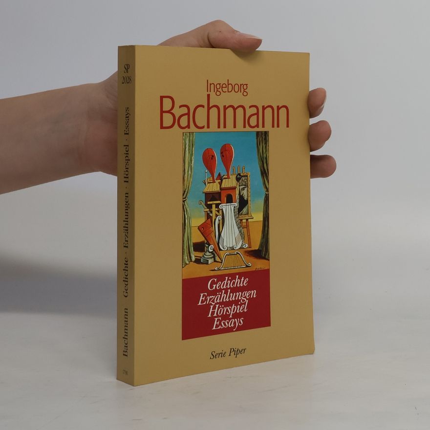 Ingeborg Bachmann Gedichte, Erzählungen, Hörspiel, Essays