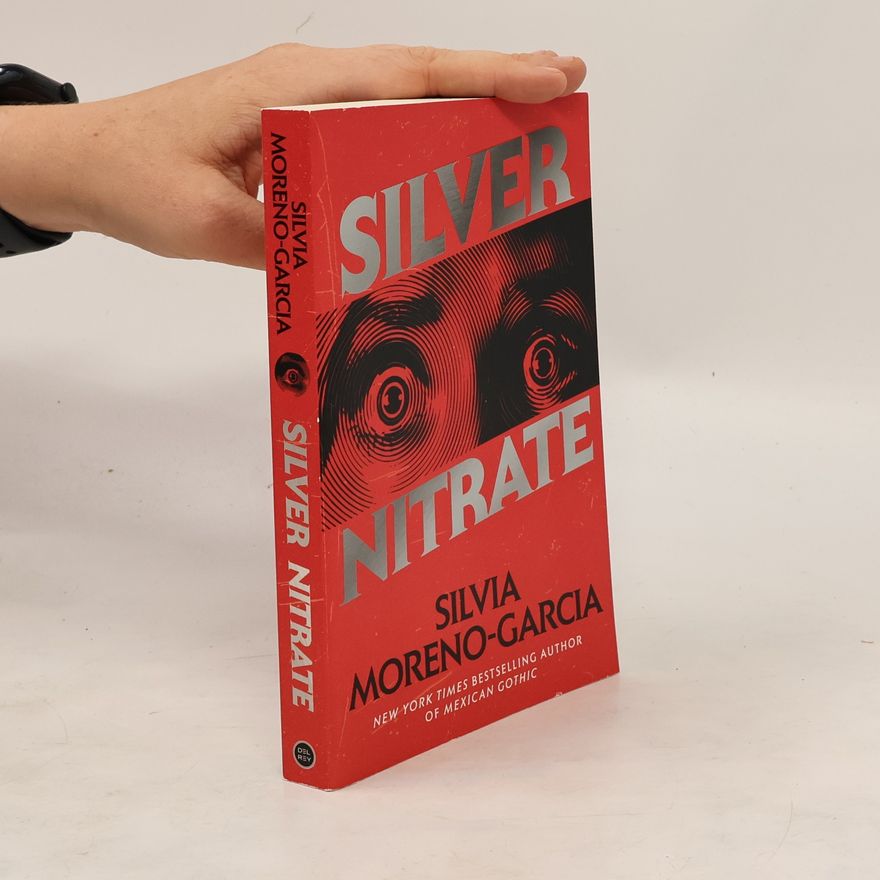 Silvia Moreno-Garcia Silver Nitrate
