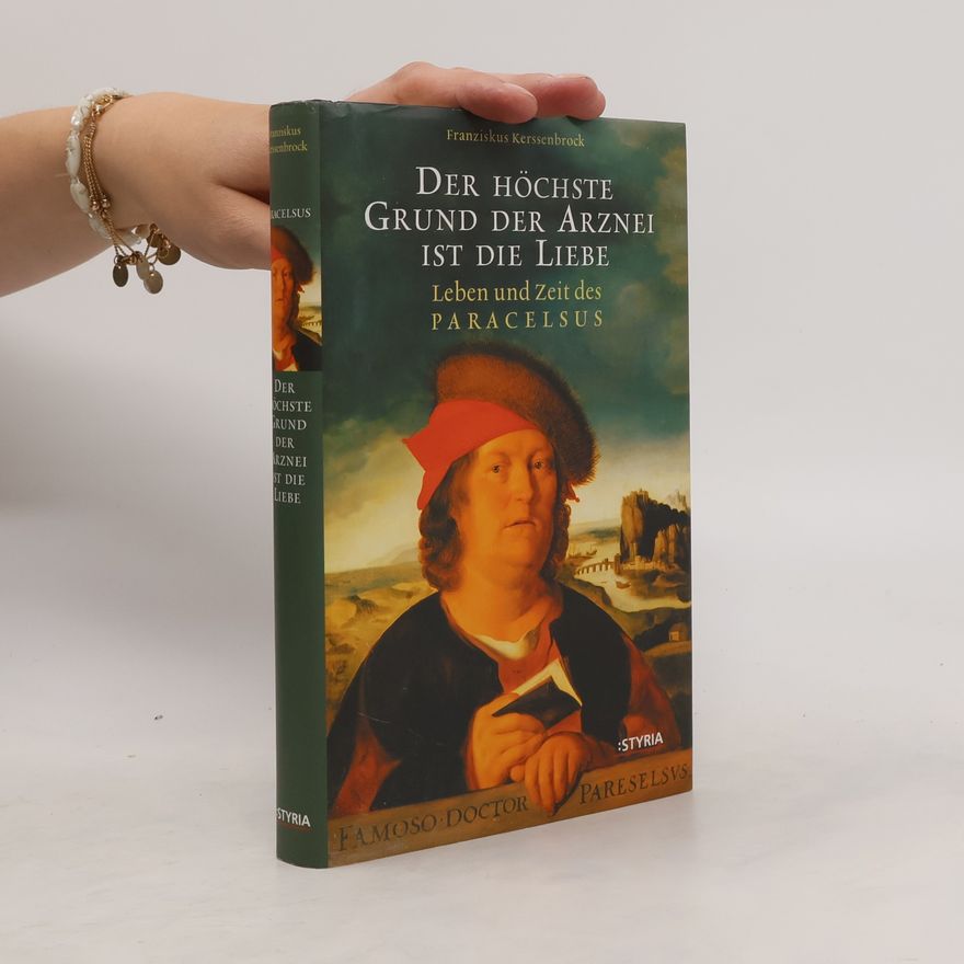 Franziskus Kerssenbrock Der höchste Grund der Arznei ist die Liebe