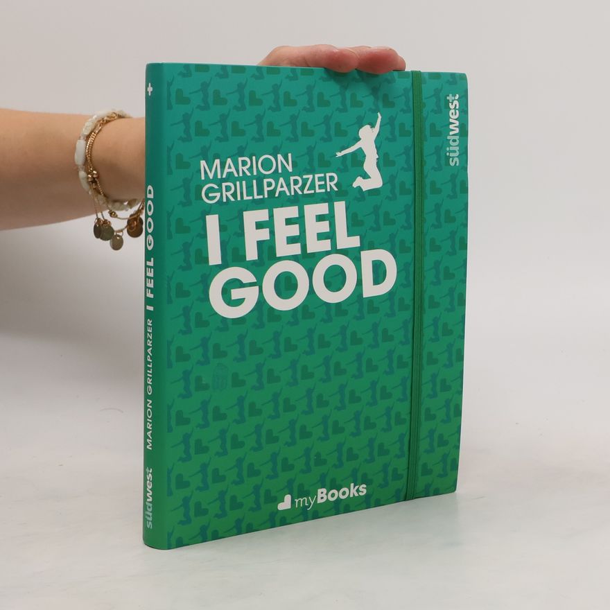 Marion Grillparzer I feel good