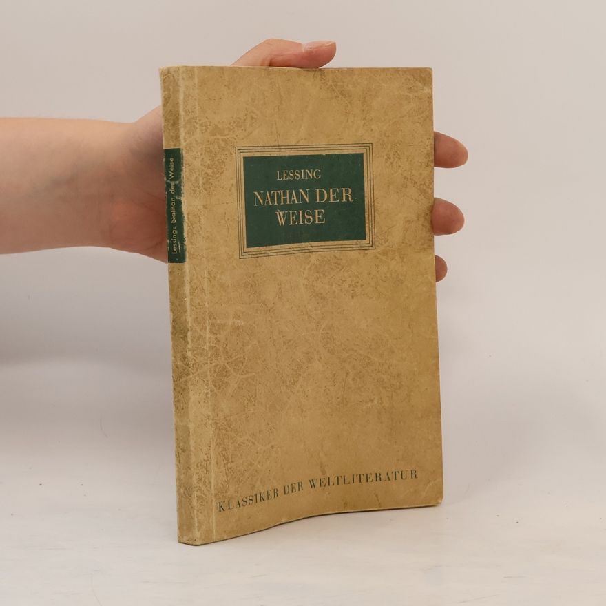 Gotthold Ephraim Lessing Nathan der Weise