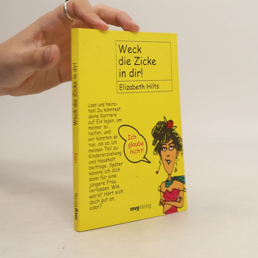 Elizabeth Hilts Weck die Zicke in dir!