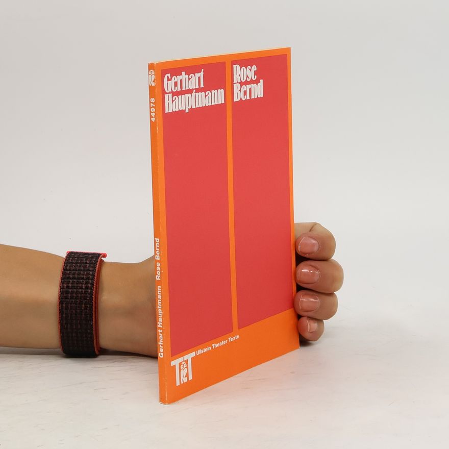 Gerhart Hauptmann Rose Bernd. Schauspiel. Text d. Centenar-Ausg.