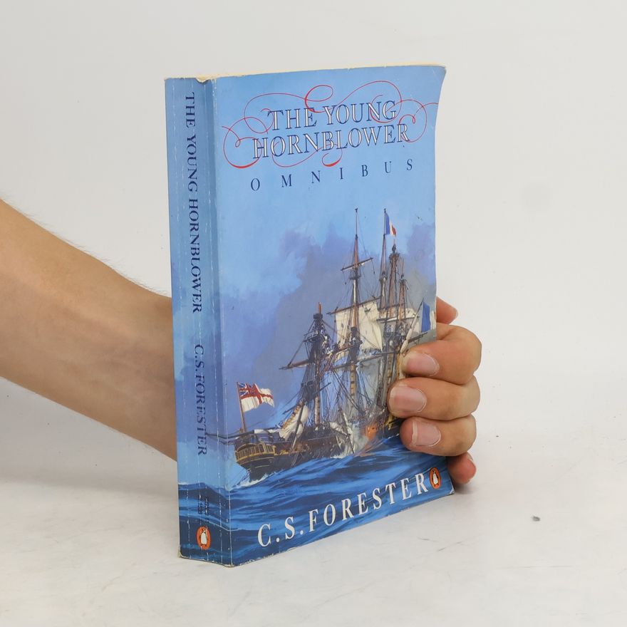 C. S. Forester The Young Hornblower Omnibus