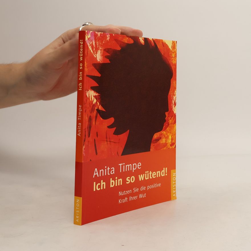 Anita Timpe Ich bin so wütend!