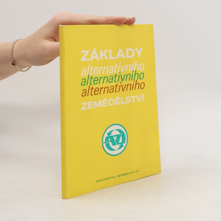 Richard Jan Barták Základy alternativního zemědělství