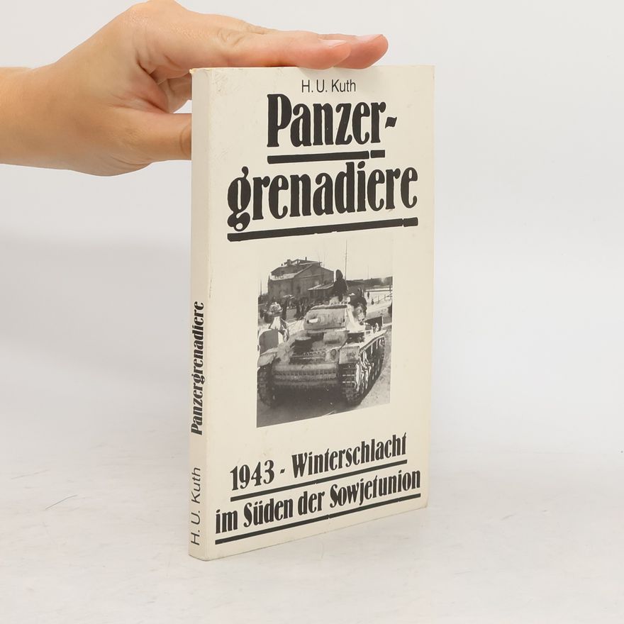 Hans Udo Kuth Panzergrenadiere