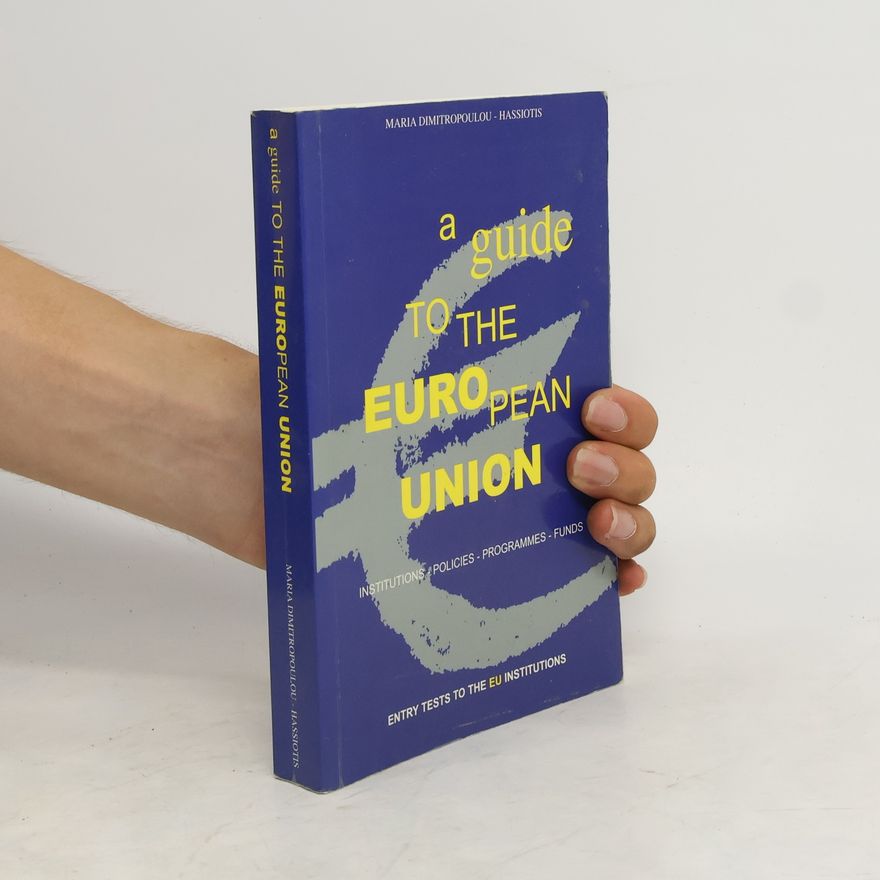 Maria Dimitropoulou-Hassiotis A Guide to the European Union
