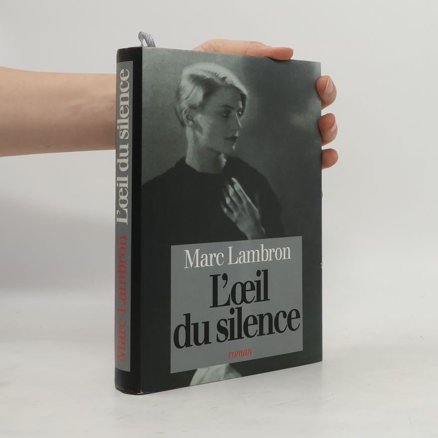 Marc Lambron L'oeil du silence