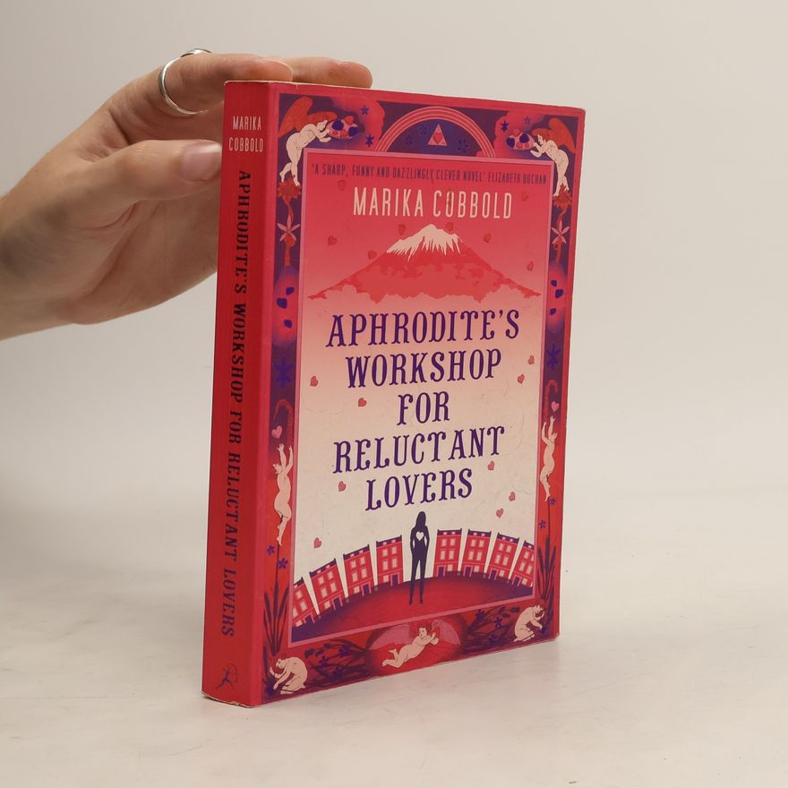 Marika Cobbold Aphrodite's Workshop for Reluctant Lovers