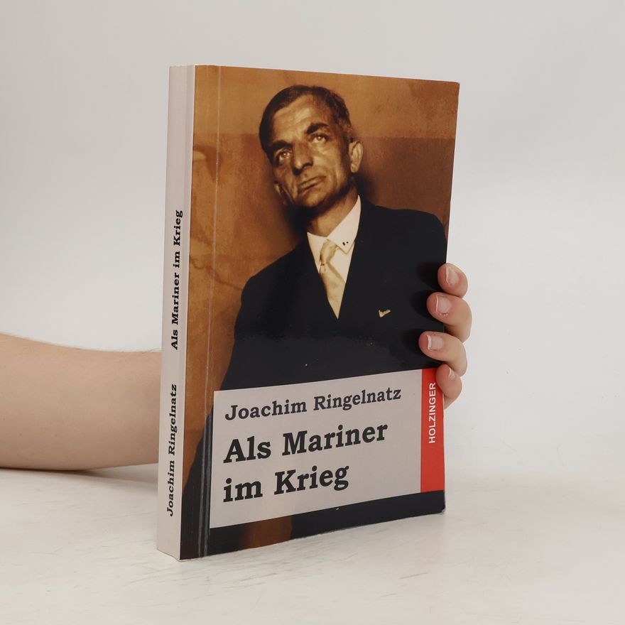 Joachim Ringelnatz Als Mariner Im Krieg