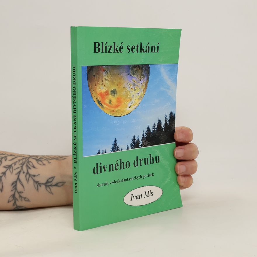 Ivan Mls Blízké setkání divného druhu