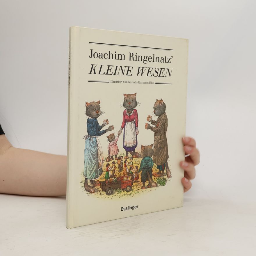 Joachim Ringelnatz Kleine Wesen