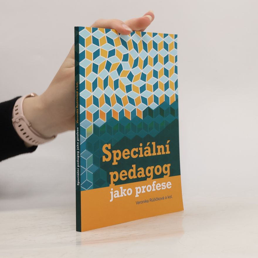 Veronika Růžičková Speciální pedagog jako profese