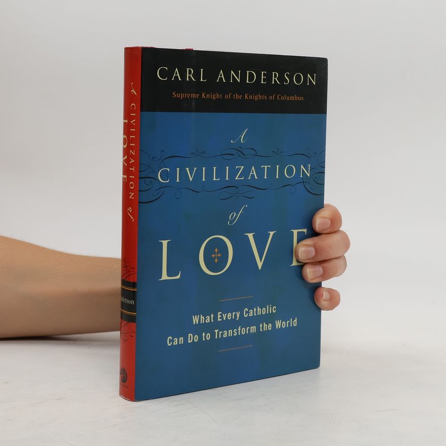 Carl Anderson A Civilization of Love