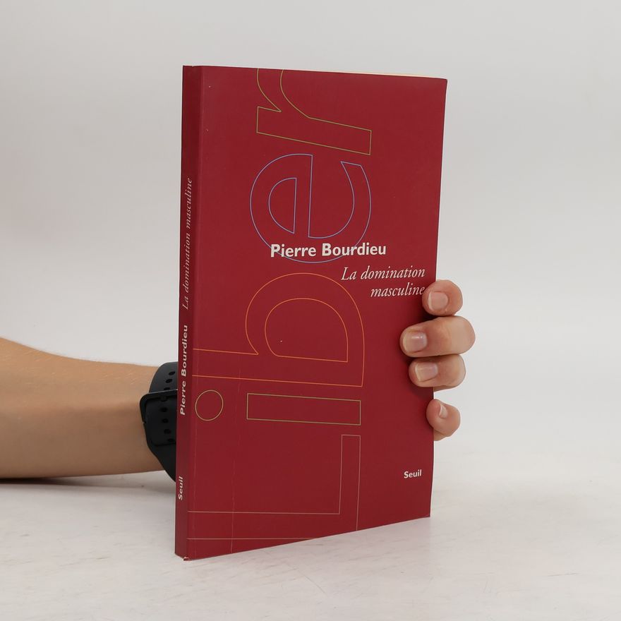Pierre Bourdieu La domination masculine