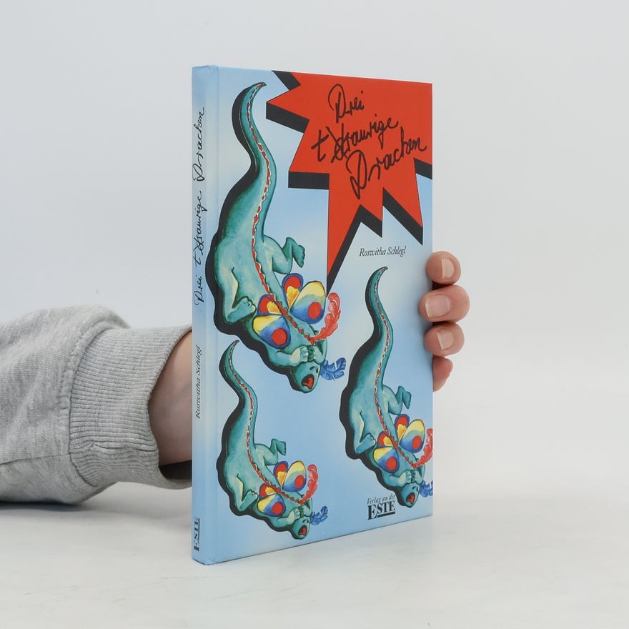 Roswitha Schlegl Drei traurige Drachen