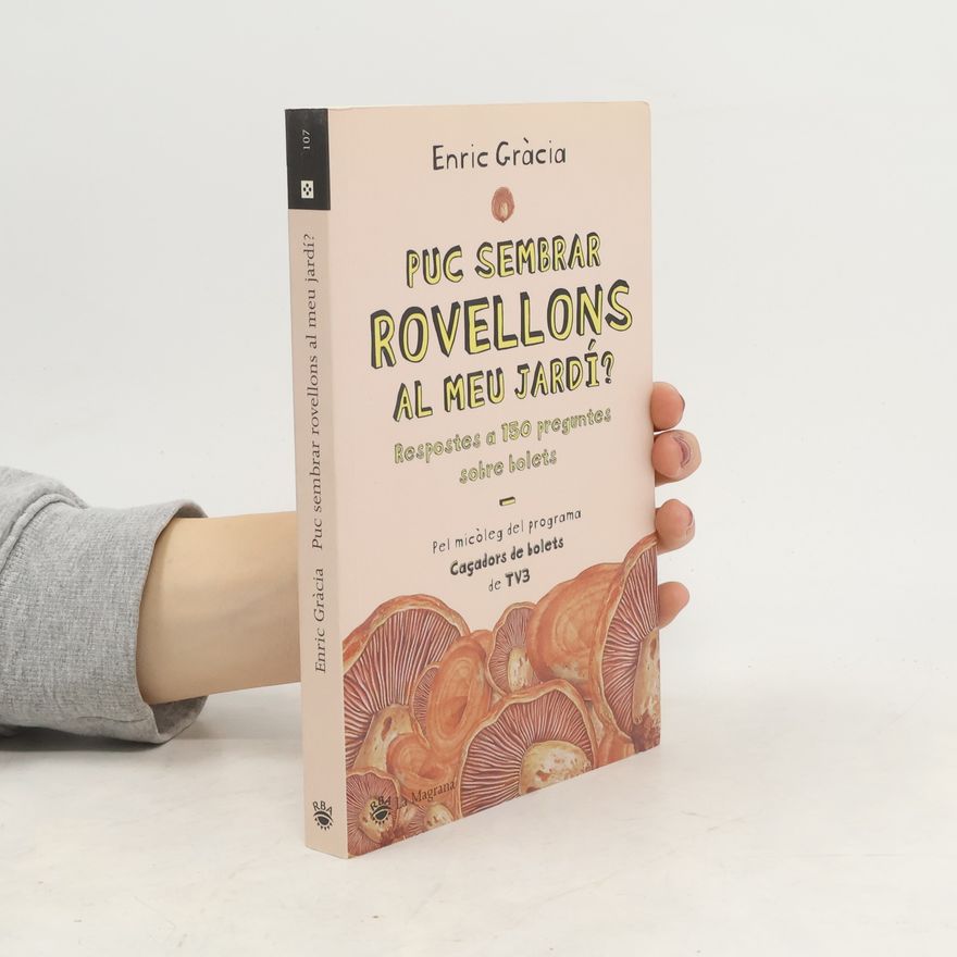Enric Gràcia Puc sembrar rovellons al meu jardí?