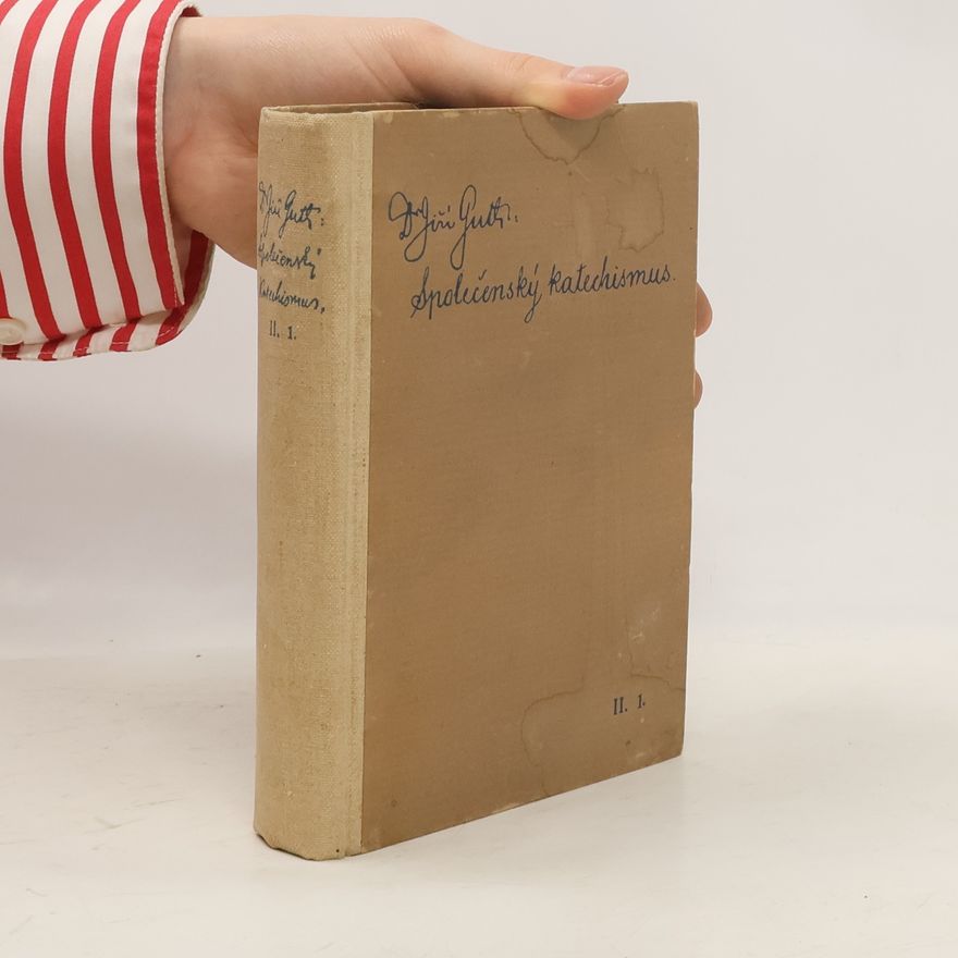 Jiří Guth Jarkovský Společenský katechismus díl II. část I.