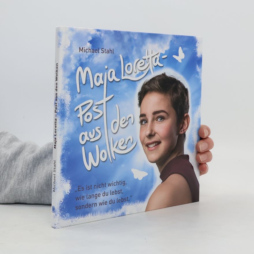 Michael Stahl Maja Loretta - Post aus den Wolken