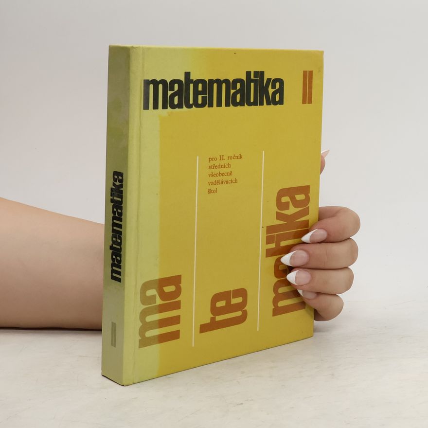 Kolektiv autorů Matematika pro II. ročník středních všeobecně vzdělávacích škol